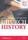 A Beginner’s Guide To Church History
