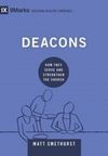 Deacons: How they serve and strengthen the church