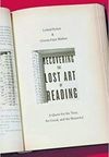 Recovering the Lost Art of Reading: A quest for the true, the good, and the beautiful