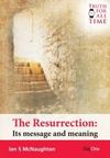 The Resurrection: its message and meaning