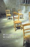 Worship and Witness in Crisis: Has the church failed the Covid test?