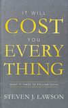 It Will Cost You Everything: What it takes to follow Jesus