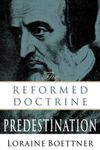 A book that changed me: The Reformed Doctrine of Predestination