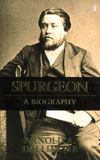 A book that changed me: Spurgeon – a biography
