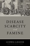 Disease, Scarcity, and Famine: A Reformation perspective on God and plagues