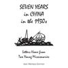 Seven Years in China in the 1930’s: Letters Home from Two Young Missionaries