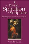 The Divine Spiration of Scripture: Challenging Evangelical Perspectives