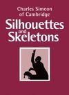 Charles Simeon of Cambridge — silhouettes and skeletons