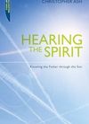 Hearing the Spirit – Knowing the Father through the Son
