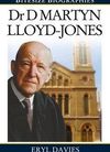 Dr D Martyn Lloyd-Jones