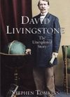 David Livingstone – The Unexplored Story