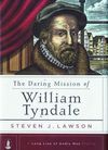 The daring mission of William Tyndale