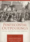 Pentecostal outpourings: revival and the Reformed tradition