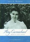 Amy Carmichael – Beauty for Ashes