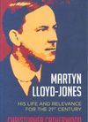 Martyn Lloyd-Jones – his life and relevance for 21st century