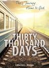 Thirty Thousand Days – the journey home to God