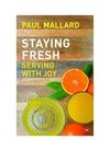Staying fresh: serving with joy