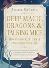 Deep magic, dragons & talking mice