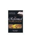 The Reformed Worldview
