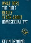 What does the Bible really teach about homosexuality?