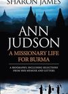 Ann Judson – A Missionary Life for Burma