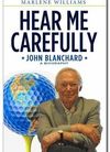 Hear Me Carefully – John Blanchard A Biography