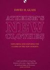 Atheism’s New Clothes