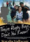 They’re rugby boys, don’t you know?