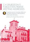 C H Spurgeon’s Forgotten Prayer Meeting Addresses