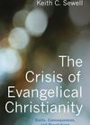 The crisis of evangelical Christianity: roots, consequences and resolutions