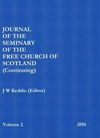 Journal of the Seminary of the Free Church of Scotland (Cont) Volume 2