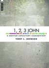 1, 2, 3 John – A Mentor Expository Commentary