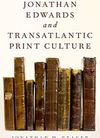 Jonathan Edwards & Transatlantic Print Culture