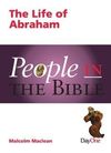 People in the Bible – The Life of Abraham