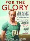 For the Glory – The life of Eric Liddell