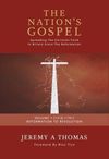 The Nation’s Gospel: Volume 1 (1516-1791) Reformation to Revolution