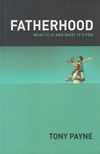 Fatherhood – what it is and what it’s for