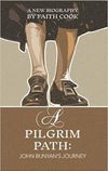 A Pilgrim Path: John Bunyan’s Journey