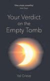 Your verdict on the empty tomb