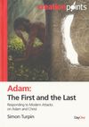 Adam: The First and the Last. Responding to modern attacks on Adam and Christ