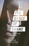 The Grace of Shame: 7 Ways the Church Has Failed to Love Homosexuals