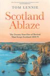 Scotland Ablaze—The twenty-year fire of revival that swept Scotland 1858-79
