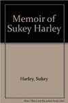 Memoir of Sukey Harley