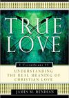 True Love: Understanding the Real Meaning of Christian Love