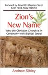 Zion’s New Name: Why the Christian Church is in Continuity with Biblical Israel