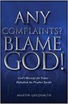 Any Complaints? Blame God! God’s Message for Today – Habakkuk the Prophet Speaks
