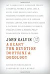 John Calvin: A Heart For Devotion, Doctrine & Doxology