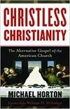 Christless Christianity: The Alternative Gospel of the American Church