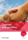 Counsel One Another: A Theology of Personal Discipleship