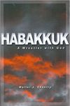 Habakkuk: A Wrestler With God